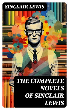 The Complete Novels of Sinclair Lewis (eBook, ePUB) - Lewis, Sinclair