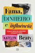 Fama, dinheiro e influência (eBook,... - Bild 1