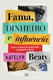 Fama, dinheiro e influência (eBook, ePUB) Fama, dinheiro e influência (eBook, ePUB)