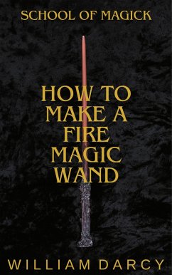 Cover How to Make a Fire Magic Wand (School of Magick, #1) (eBook, ePUB)
