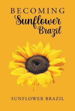 Becoming Sunflower Brazil (eBook, ePUB)