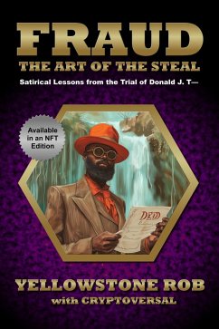 Fraud: The Art of the Steal (eBook, ePUB) - Rob, Yellowstone; Cryptoversal