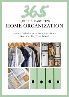 365 Quick & Easy Tips: Home Organization (eBook, ePUB) - Owen, Weldon
