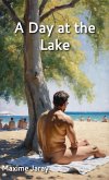 A Day at the Lake (Maxime Jaray's Books) (eBook, ePUB) A Day at the Lake (Maxime Jaray's Books) (eBook, ePUB)
