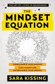 The Mindset Equation: The Art of Living in Abundance (eBook, ePUB)