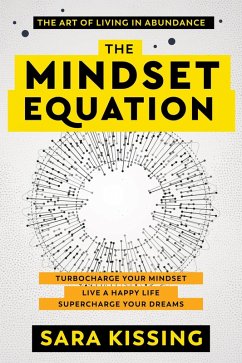 Cover The Mindset Equation: The Art of Living in Abundance (eBook, ePUB)
