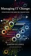 Managing IT Change: Strategies for... - Bild 1