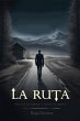 La Ruta: Thriller de Suspenso y Terror... - Bild 1