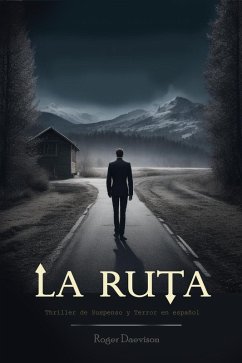 La Ruta: Thriller de Suspenso y Terror en español (eBook, ePUB) - Daevison, Roger