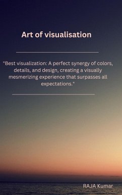 Art of Visualisation (eBook, ePUB) - Chiiku; Kumar, Raja