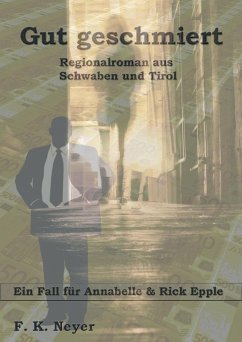 Gut geschmiert (eBook, ePUB) - Neyer, Friedhelm Klaus