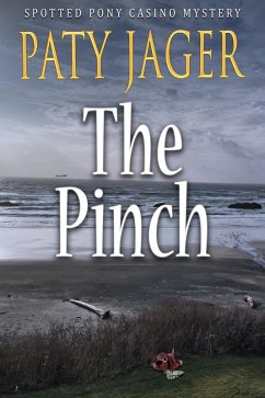 The Pinch (Spotted Pony Casino Mystery, #5) (eBook, ePUB) - Jager, Paty