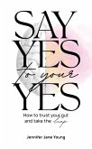 Say Yes to Your YES