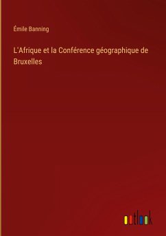 L'Afrique et la Conférence géographique de Bruxelles