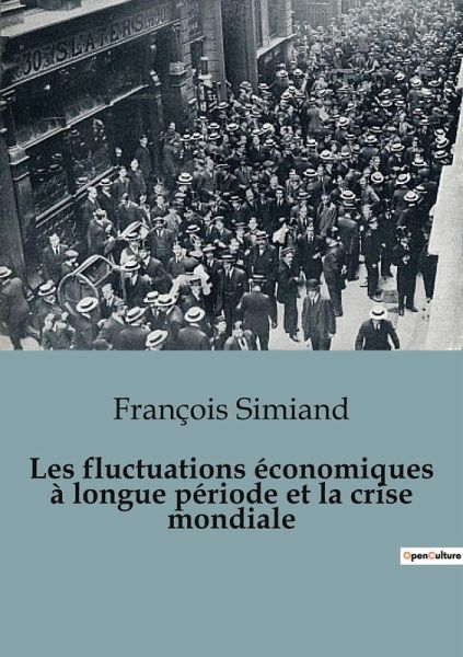 Les fluctuations économiques à longue période et la crise mondiale Les fluctuations économiques à longue période et la crise mondiale