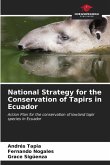 National Strategy for the Conservation of Tapirs in Ecuador