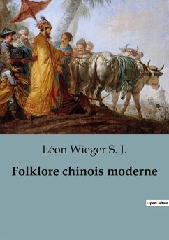 Folklore chinois moderne - Wieger S. J., Léon