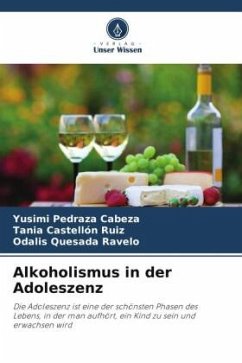 Alkoholismus in der Adoleszenz - Pedraza Cabeza, Yusimi;Castellón Ruiz, Tania;Quesada Ravelo, Odalis