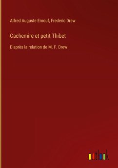 Cachemire et petit Thibet - Ernouf, Alfred Auguste; Drew, Frederic