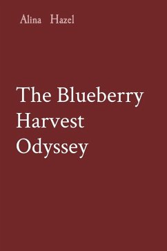 The Blueberry Harvest Odyssey - Hazel, Alina