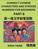 Connect Chinese Character Strokes Numbers (Part 8)- Moderate Level Puzzles for Beginners, Test Series to Fast Learn Counting Strokes of Chinese Characters, Simplified Characters and Pinyin, Easy Lessons, Answers