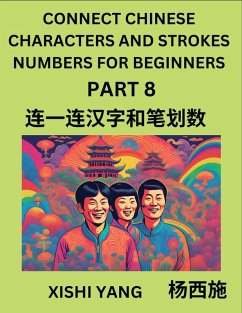 Cover Connect Chinese Character Strokes Numbers (Part 8)- Moderate Level Puzzles for Beginners, Test Series to Fast Learn Counting Strokes of Chinese Characters, Simplified Characters and Pinyin, Easy Lessons, Answers