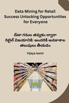 Data Mining for Retail Success Unlocking Opportunities for Everyone - Vijaya Laxmi