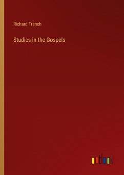 Studies in the Gospels - Trench, Richard