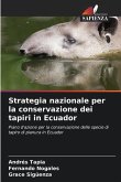 Strategia nazionale per la conservazione dei tapiri in Ecuador