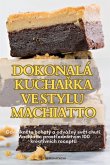 DOKONALÁ KUCHA¿KA VE STYLU MACHIATTO