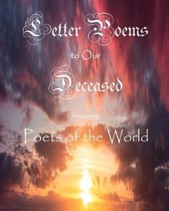 Letter Poems to Our Deceased - World, Poets Of the