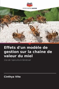 Effets d'un modèle de gestion sur la chaîne de valeur du miel - Vite, Cinthya