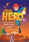 Süper Hero Muhafizlarin Zaferi - Serüven Günlükleri 4