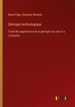 Géologie technologique - Page, David; Meunier, Stanislas