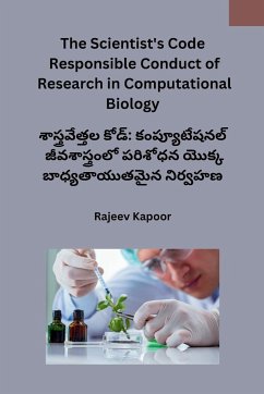 The Scientist's Code Responsible Conduct of Research in Computational Biology - Rajeev Kapoor