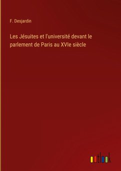Les Jésuites et l'université devant le parlement de Paris au XVIe siècle