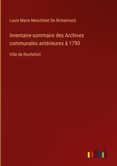 Inventaire-sommaire des Archives communales antérieures à 1790