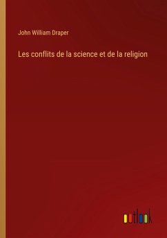 Les conflits de la science et de la religion