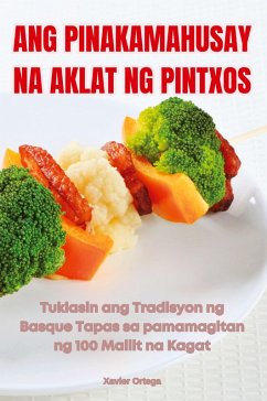 ANG PINAKAMAHUSAY NA AKLAT NG PINTXOS - Xavier Ortega