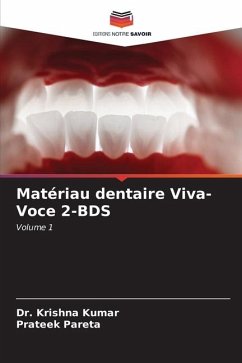 Matériau dentaire Viva-Voce 2-BDS - Kumar, Dr. Krishna;Pareta, Prateek