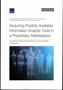 Acquiring Publicly Available Information Analytic Tools in a Proprietary Marketplace - Marcellino, William; Schwille, Michael; Warren, Kristin
