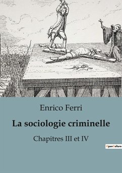 La sociologie criminelle - Ferri, Enrico