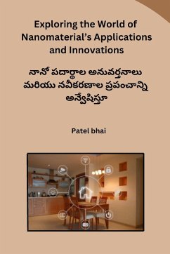 Exploring the World of Nanomaterial's Applications and Innovations - Patel Bhai