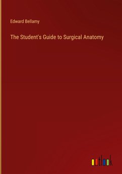 The Student's Guide to Surgical Anatomy - Bellamy, Edward