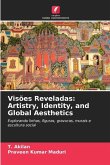 Visões Reveladas: Artistry, Identity, and Global Aesthetics