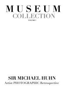 Muesum Collection Artist photographic Retrospective Sir Michael Huhn - Huhn, Michael