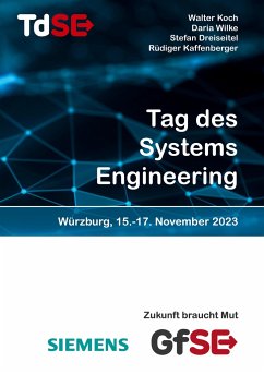 Tag des Systems Engineering 2023 - Wilke, Daria; Koch, Walter; Kaffenberger, Rüdiger; Dreiseitel, Stefan