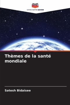 Thèmes de la santé mondiale - Bidaisee, Satesh