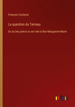 La question du Terreau - Cucherat, François