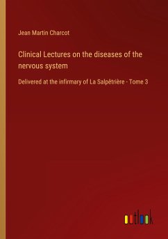 Clinical Lectures on the diseases of the nervous system